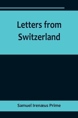 Letters from Switzerland Paperback Alpha Edition