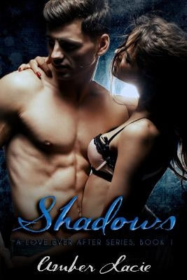 Shadows, A Love Ever After Series Book 1 Paperback Createspace Independent Publishing Platform