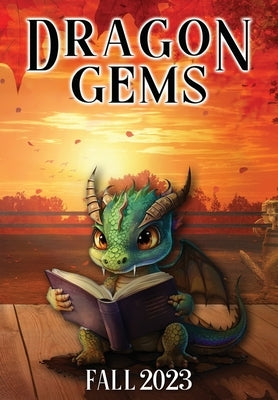 Dragon Gems: Fall 2023 by Water Dragon Publishing