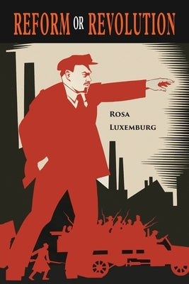 Reform or Revolution Paperback Martino Fine Books