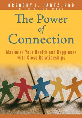 The Power of Connection: Maximize Your Health and Happiness with Close Relationships Paperback Aspire Press
