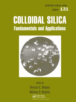 Colloidal Silica: Fundamentals and Applications Paperback CRC Press