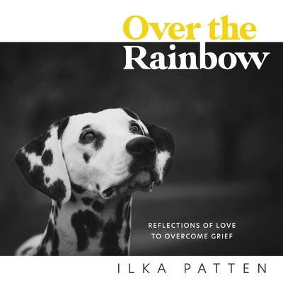 Over the Rainbow by Patten, Ilka