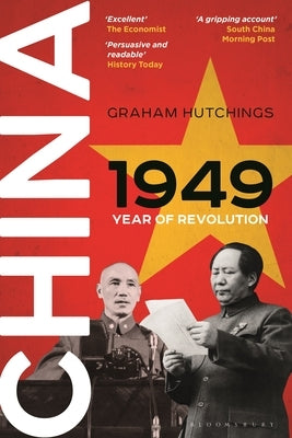 China 1949: Year of Revolution Paperback Bloomsbury Academic