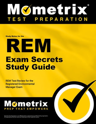 REM Exam Secrets Study Guide: REM Test Review for the Registered Environmental Manager Exam by Mometrix Energy Manager Certification Te