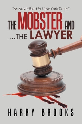 The Mobster and ...The Lawyer Paperback Xlibris Us