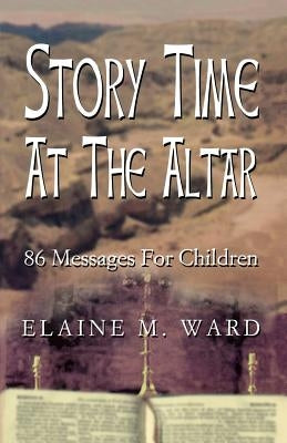 Story Time at the Altar: 86 Messages for Children Paperback CSS Publishing Company
