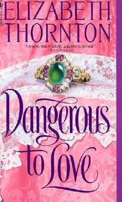 Dangerous to Love by Thornton, Elizabeth