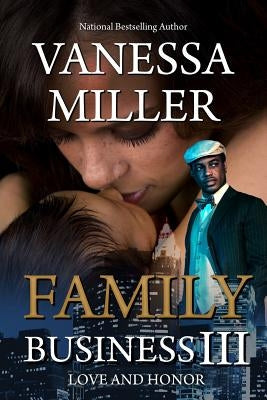Family Business III: Love And Honor Paperback Createspace Independent Publishing Platform