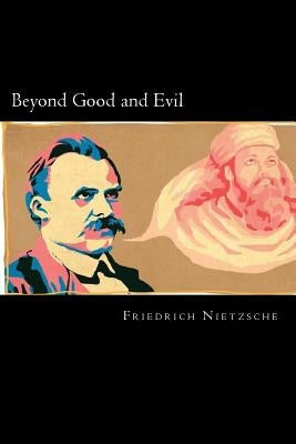Beyond Good and Evil Createspace Independent Publishing Platform
