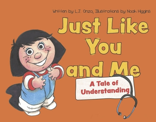 Just Like You and Me: A Tale of Understanding by Onzo, L. J.