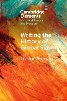 Writing the History of Global Slavery Paperback Cambridge University Press