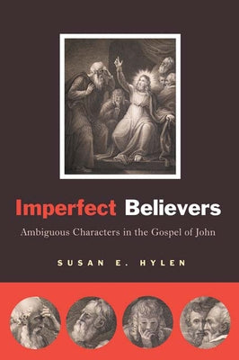 Imperfect Believers: Ambiguous Characters in the Gospel of John Paperback Westminster John Knox Press
