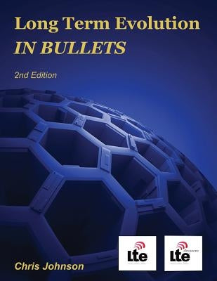 Long Term Evolution IN BULLETS, 2nd Edition Paperback Createspace Independent Publishing Platform