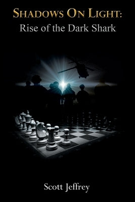Shadows on Light: Rise of the Dark Shark Paperback Scott Jeffrey Dugas
