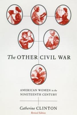 The Other Civil War: American Women in the Nineteenth Century Paperback Hill & Wang