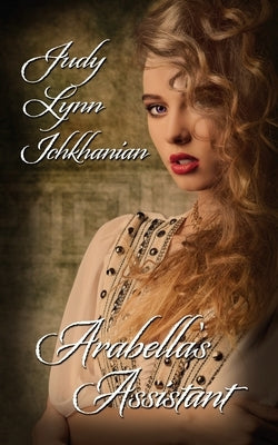 Arabella's Assistant Paperback Wild Rose Press
