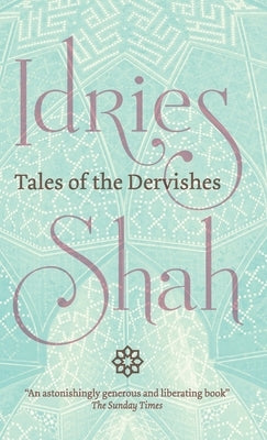 Tales of the Dervishes by Shah, Idries