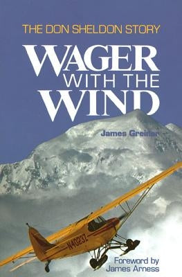 Wager with the Wind: The Don Sheldon Story Paperback St. Martin's Griffin