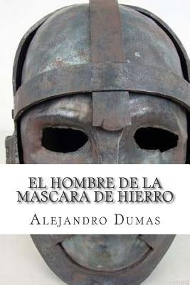 El Hombre de la Mascara de Hierro by Hernandez, Martin