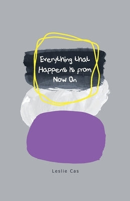 Everything that Happens Is from Now On Paperback Rosedog Books