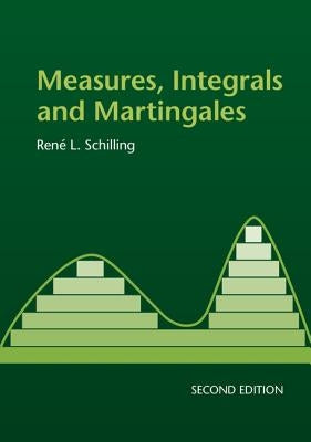 Measures, Integrals and Martingales Paperback Cambridge University Press