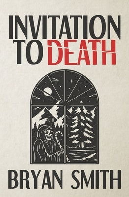 Invitation to Death by Smith, Bryan