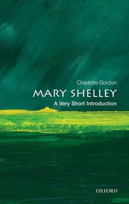 Mary Shelley: A Very Short Introduction Paperback Oxford University Press, USA