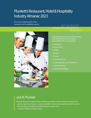 Plunkett's Restaurant, Hotel & Hospitality Industry Almanac 2023: Restaurant, Hotel & Hospitality Industry Market Research, Statistics, Trends and Lea Paperback Plunkett Research