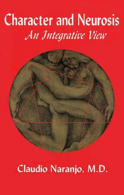 Character and Neurosis: An Integrative View Gateways Books & Tapes