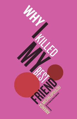 Why I Killed My Best Friend Paperback Open Letter