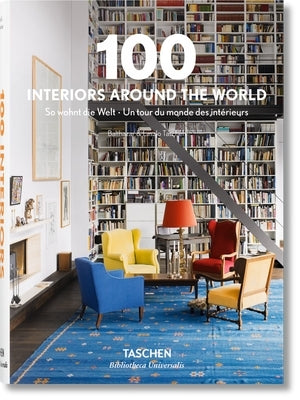 100 Interiors Around the World by Taschen