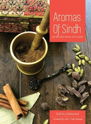 Aromas of Sindh by Gwalani, Geeta