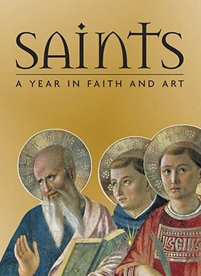 Saints: A Year in Faith and Art by Giorgi, Rosa