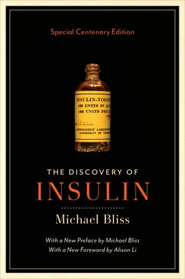 Discovery of Insulin: Special Centenary Edition by Bliss, Michael