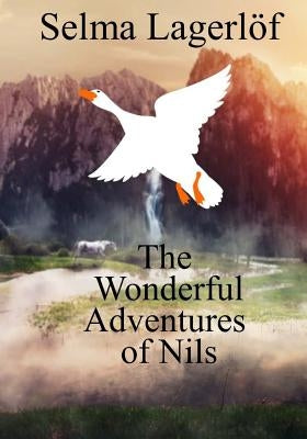 The Wonderful Adventures of Nils Paperback Createspace Independent Publishing Platform
