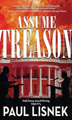 Assume Treason: A Matt Barlow Novel by Lisnek, Paul