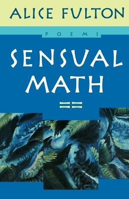 Sensual Math: Poems Paperback W. W. Norton & Company