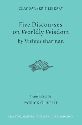 Five Discourses of Worldly Wisdom by Olivelle, Patrick