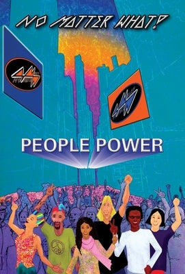 People Power: No Matter What! by Rivera, Hector