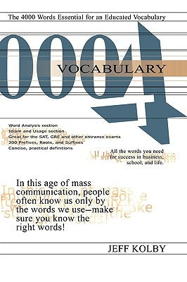 Vocabulary 4000: The 4000 Words Essential for an Educated Vocabulary by Kolby, Jeff