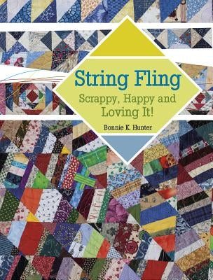 String Fling: Scrappy, Happy and Loving It! by Hunter, Bonnie K.