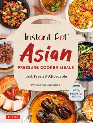 Paperback cookbook titled "Instant Pot Asian Pressure Cooker Meals" by Tuttle Publishing, featuring colorful Asian dish photos on the cover.