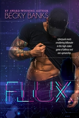 Flux: A smoldering cyberpunk-style tech billionaire romance. Paperback Ha''iku Press