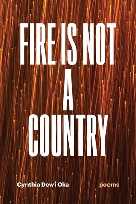 Fire Is Not a Country: Poems Triquarterly Books