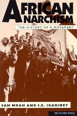 African Anarchism Paperback See Sharp Press