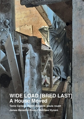 WIDE LOAD [ BRED LAST ] A House Moved Paperback Msdm Publications