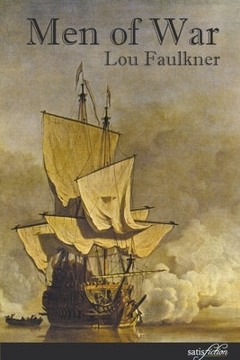 Men of War by Faulkner, Lou