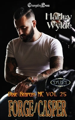 Forge/Casper Duet: A Dixie Reapers Bad Boys Romance Paperback Changeling Press LLC