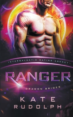 Ranger: Intergalactic Dating Agency Paperback Kate Rudolph